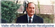 Discours du Président de la République à l'occasion de la visite officielle en Bosnie-Herzégovine. 